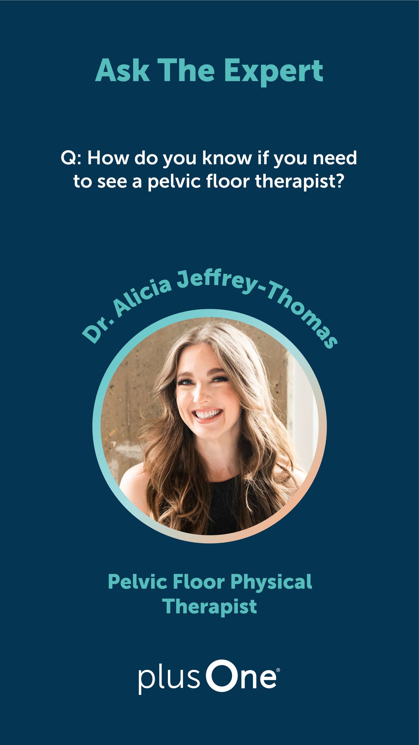 How do you know if you need to see a pelvic floor therapist?