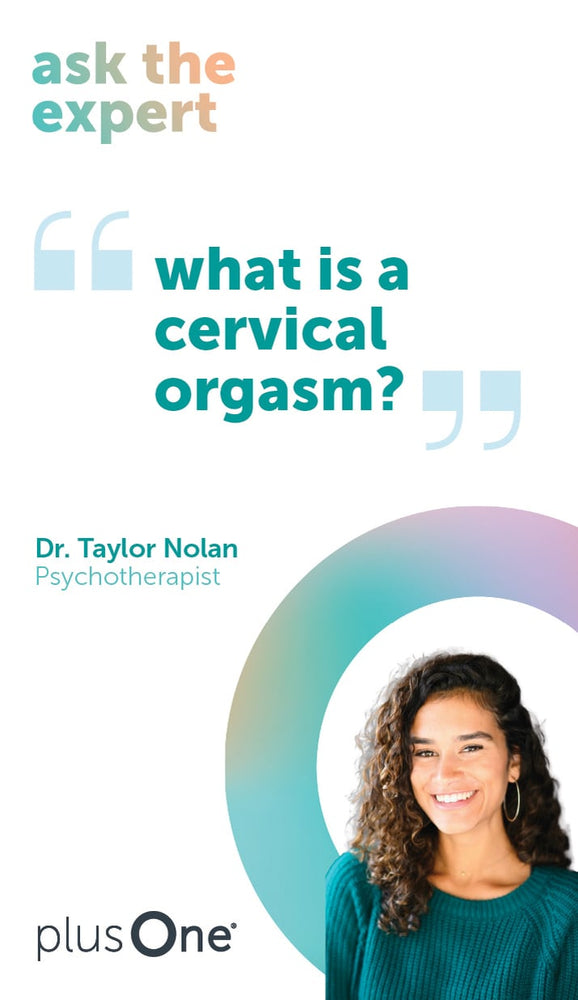 What is a Cervical Orgasm?