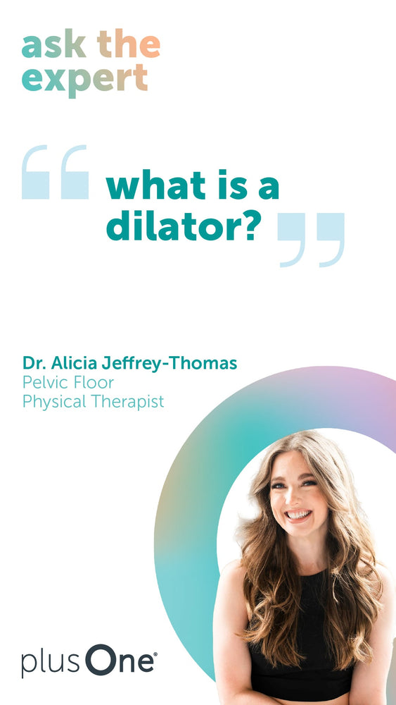 What is a dilator?