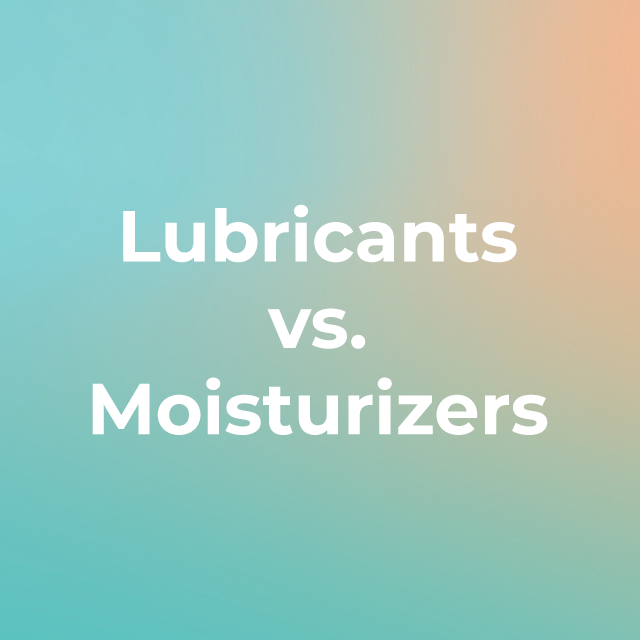 Lubricants vs. Moisturizers: Why You Are Probably Using the Wrong One plusOne Lubricants vs. Moisturizers: Why You Are Probably Using the Wrong One plusOne